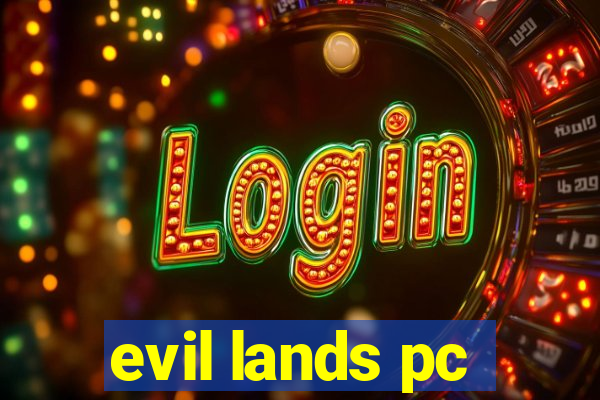 evil lands pc