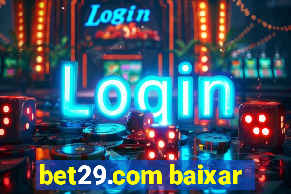 bet29.com baixar