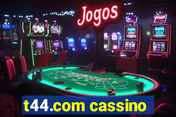 t44.com cassino