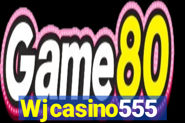 Wjcasino555