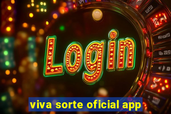 viva sorte oficial app