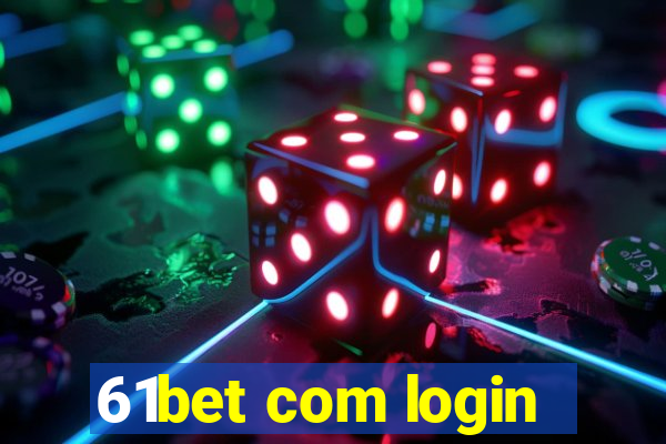 61bet com login