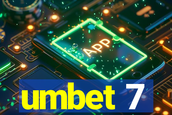 umbet 7