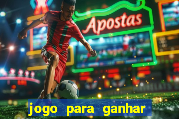 jogo para ganhar dinheiro sem precisar depositar nada