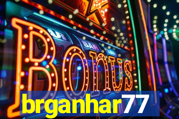 brganhar77