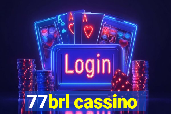 77brl cassino