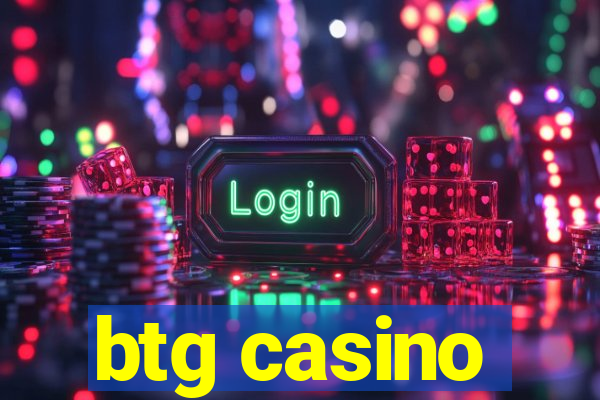 btg casino