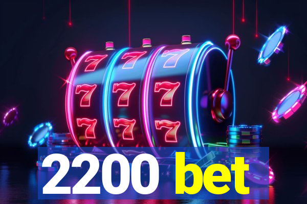 2200 bet