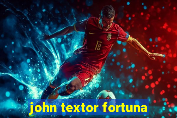 john textor fortuna