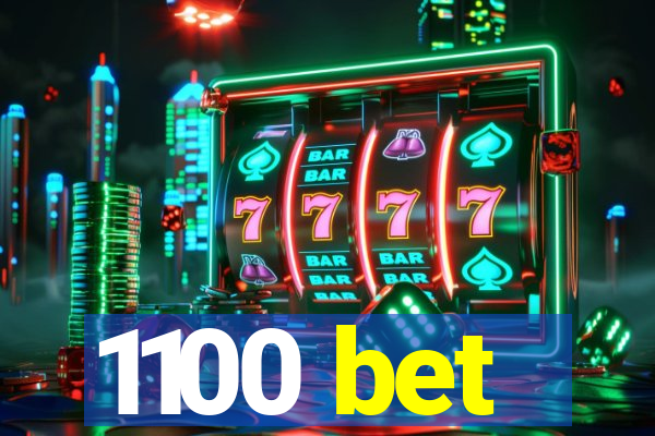 1100 bet