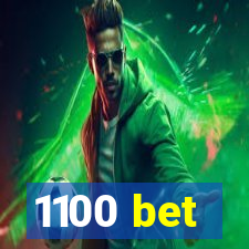 1100 bet