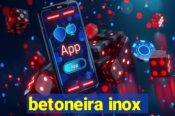 betoneira inox