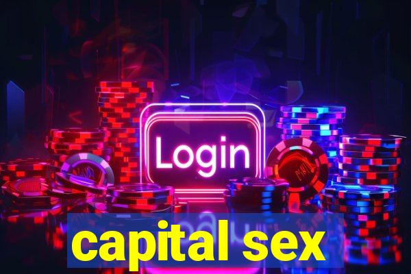 capital sex