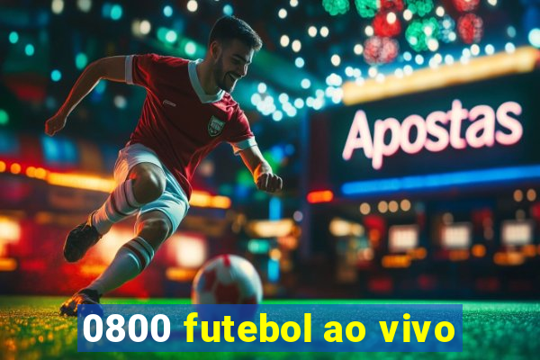 0800 futebol ao vivo