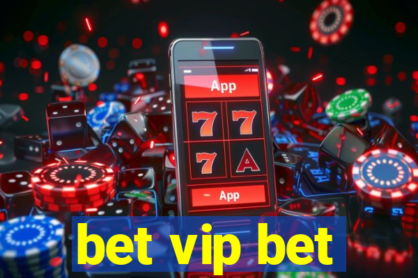 bet vip bet