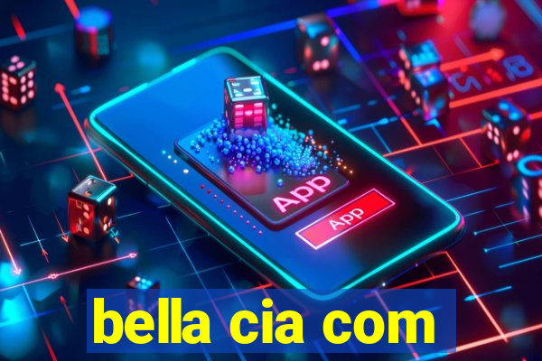 bella cia com