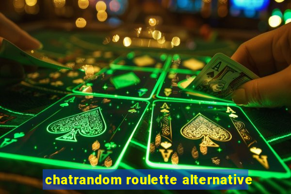 chatrandom roulette alternative