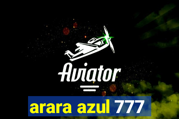 arara azul 777