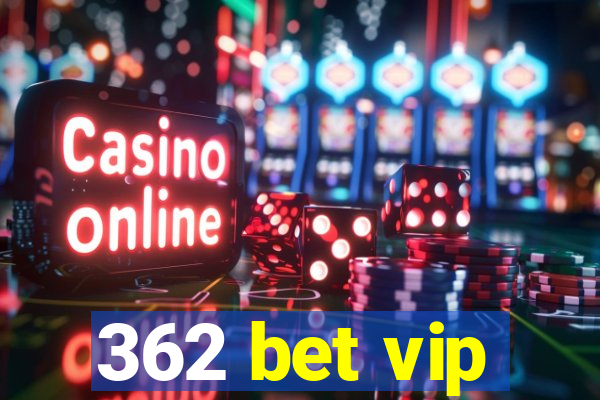 362 bet vip