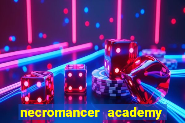 necromancer academy and the genius summoner wiki