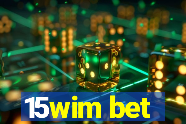 15wim bet