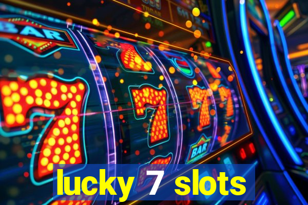 lucky 7 slots