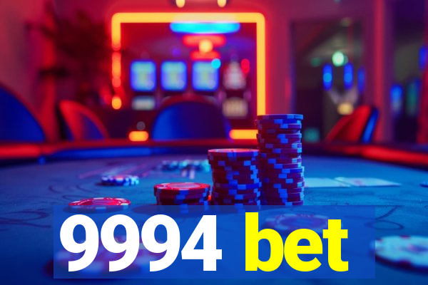 9994 bet