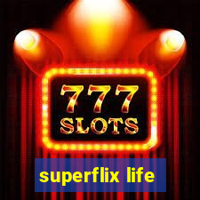 superflix life