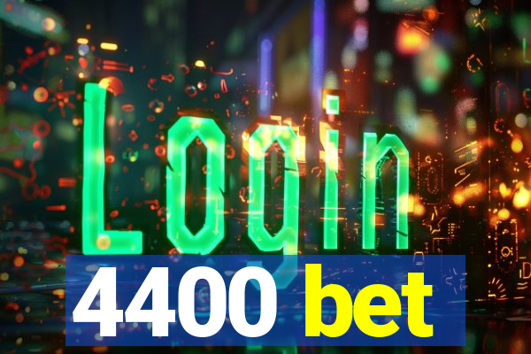 4400 bet