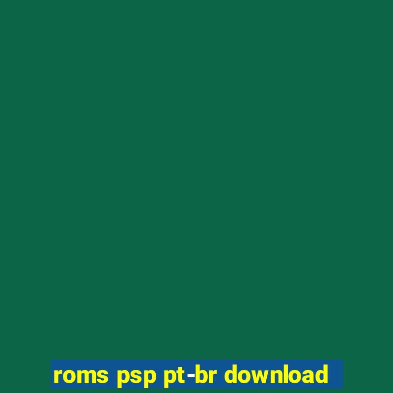 roms psp pt-br download