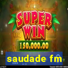 saudade fm