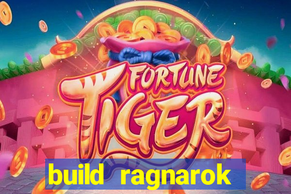 build ragnarok history reborn 1x