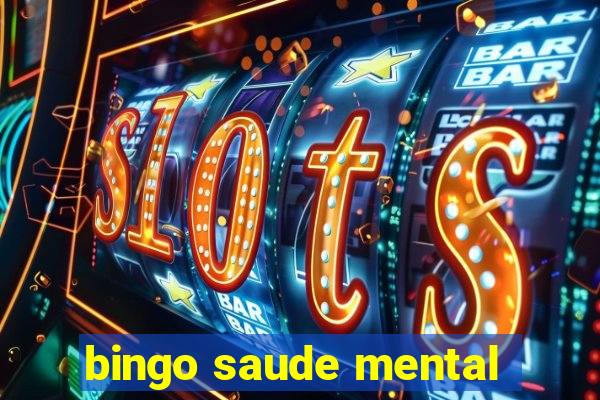 bingo saude mental