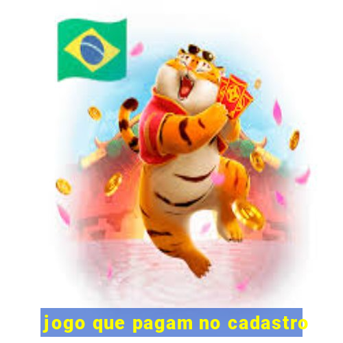 jogo que pagam no cadastro