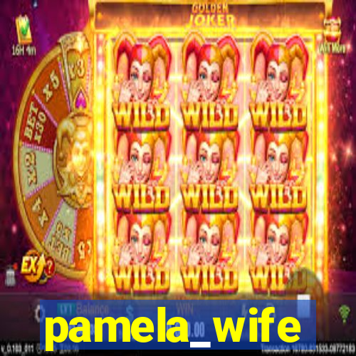 pamela_wife