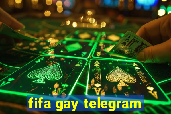 fifa gay telegram