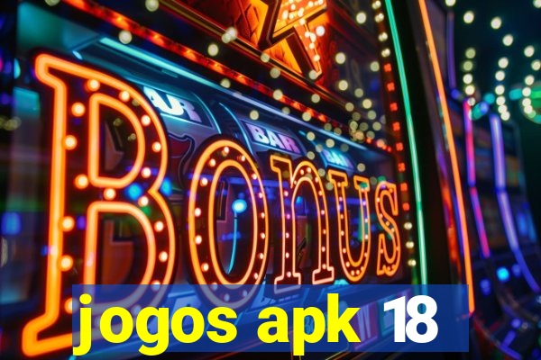 jogos apk 18