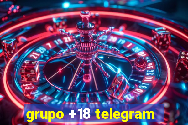 grupo +18 telegram