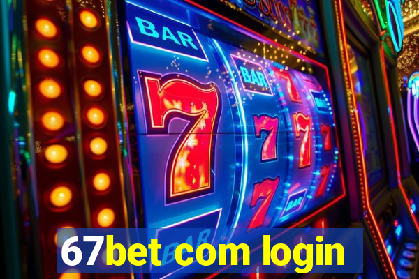 67bet com login