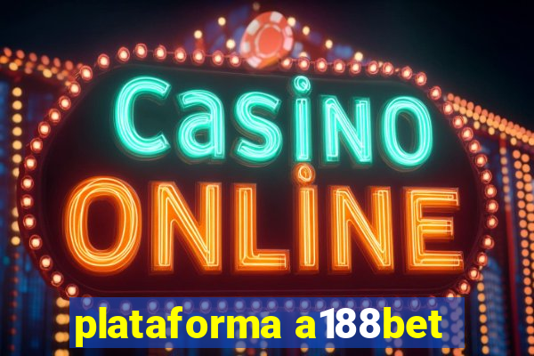 plataforma a188bet