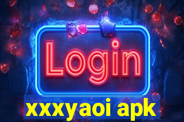 xxxyaoi apk