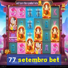 77 setembro bet