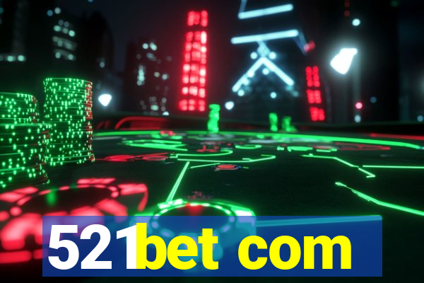 521bet com