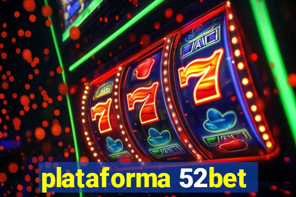 plataforma 52bet