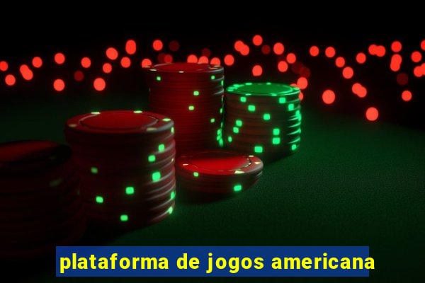 plataforma de jogos americana