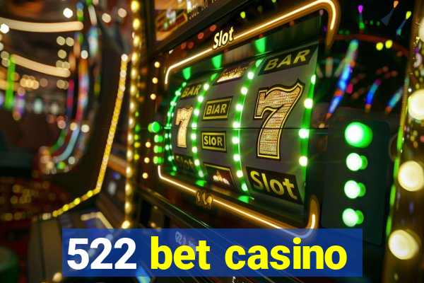 522 bet casino