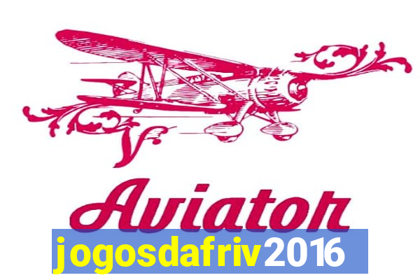 jogosdafriv2016