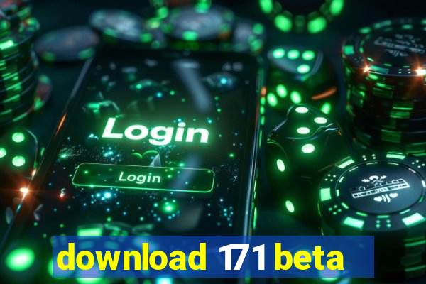 download 171 beta