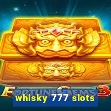 whisky 777 slots