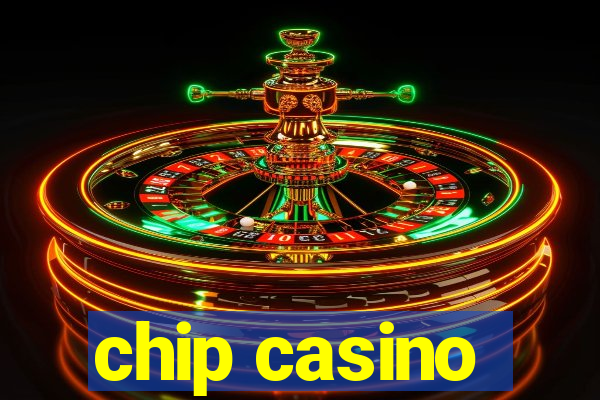 chip casino